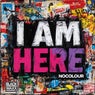 I AM HERE