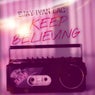 Keep Believing