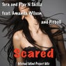 Scared (feat. Amanda Wilson & Pitbull)