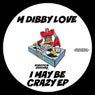 I May Be Crazy EP