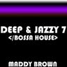 Deep & Jazzy 7 (Bossa House) (Tony Nova Remix)