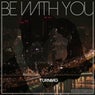 Be with You