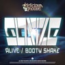 Alive / Booty Shake