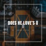 Does He Love's U ?