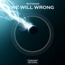 We Will Wrong (Original Mix)