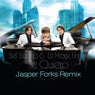 Te Quiero (Jasper Forks Remix)