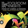 Toolroom Knights  (Mixed By Gabriel & Dresden)