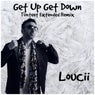 Get Up Get Down (LouCii Tunteet Remix)