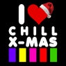 I Love Chill X Mas (Down & Slowbeat Edition 2018)