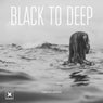 Black To Deep