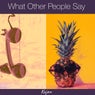 What other people say (Remix)