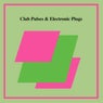 Club Pulses & Electronic Plugs