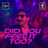 Did You Feel It Too?