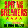 Spring Breakers - (Music Inspired by the Spring Breakers)