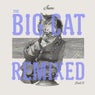 The Big Cat Remixed Part 3