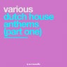 Dutch House Anthems (Part One)