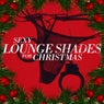Sexy Lounge Shades For Christmas