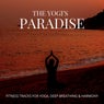The Yogi's Paradise - Fitness Tracks For Yoga, Deep Breathing & Harmony