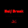 Half Drunk