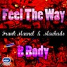 Feel The Way / B Body