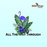 All the Way Through