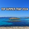 Top Summer Trap 2024