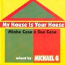 My House is Your House (Minha Casa e Sua Casa)