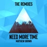 Need More Time (Remixes)