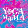 YOGA MAMA (UKG EXTENDED MIX)