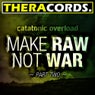 Make Raw Not War Pt. 2