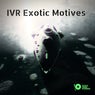 IVR Exotic Motives
