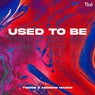 Used To Be (Extended Mix)