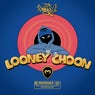 LOONEY CHOON