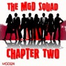 The MGD Squad: Chapter Two