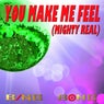 You Make Me Feel (Mighty Real)