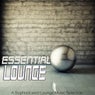 ESSENTIAL LOUNGE A Sophisticated Lounge Music Selection