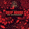 Deep House On Shipboard