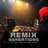 Remix Sensations (The Hottest House and Trance Remixes)