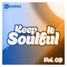 Keep It Soulful, Vol. 09