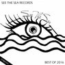 See The Sea Records: Best Of 2016