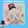 Just Keep Smiling 2​.​0