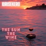 The Sun, The Wine and You