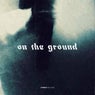 On The Ground (Extended Mix)