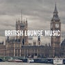 British Lounge Music - Lounge & Chill out Collection