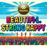 Beautiful, Strong, Happy