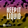 Keep It Liquid, Vol. 11