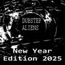 Dubstep Aliens/New Year Edition 2025