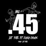Big .45 (feat. Curly Chuck)