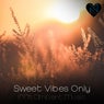 Sweet Vibes Only - 100%% Ambient Music