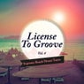 License to Groove - Supreme Beach House Tunes, Vol. 4